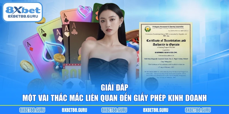 Giải đáp một vài thắc mắc liên quan đến giấy phép kinh doanh