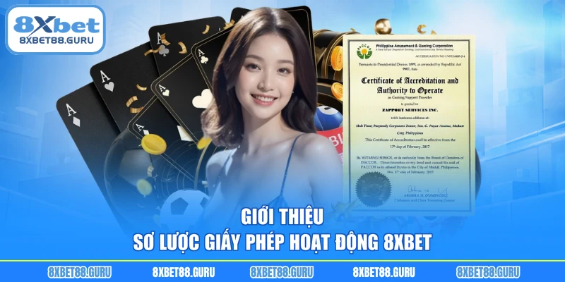 Giới thiệu sơ lược giấy phép hoạt động 8XBET