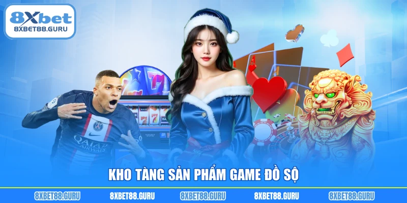 Kho tàng sản phẩm game đồ sộ