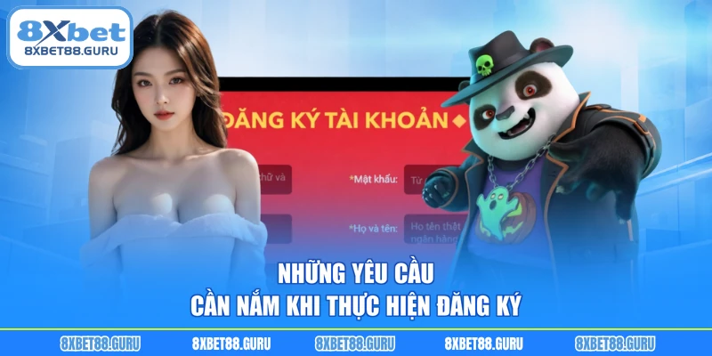 Những yêu cầu cần nắm khi thực hiện đăng ký